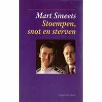 Stoempen, snot en sterven