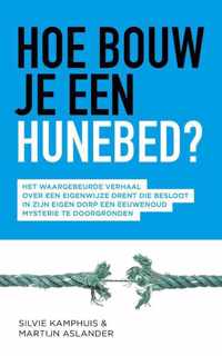 Hoe bouw je een hunebed?