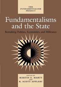 Fundamentalisms & The State - Remaking Polities, Economies, & Militance (Paper)