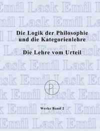 Die Logik der Philosophie und die Kategorienlehre / Die Lehre vom Urteil