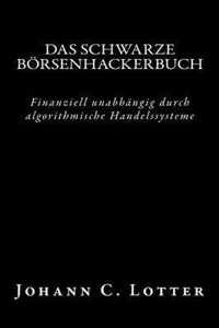 Das Brsenhackerbuch: Finanziell unabhngig durch algorithmische Handelssysteme