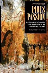 Pious Passion - The Emergence Of Modern Fundamentalism In The United States & Iran (Paper)