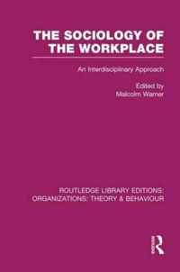 The Sociology of the Workplace (Rle: Organizations)