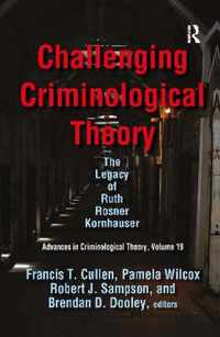 Challenging Criminological Theory: The Legacy of Ruth Rosner Kornhauser