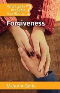 What Does the Bible Say about Forgiveness