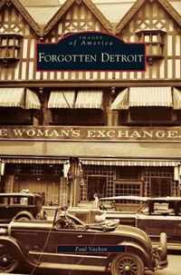 Forgotten Detroit