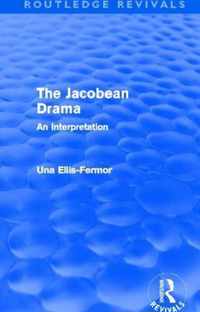 Jacobean Drama (Routledge Revivals): An Interpretation