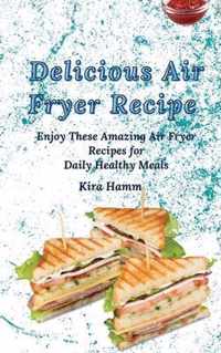 Delicious Air Fryer Recipes