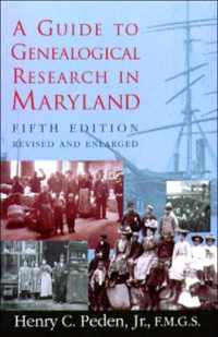 A Guide To Genealogical Research in Maryland 5E