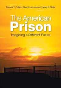 The American Prison: Imagining a Different Future