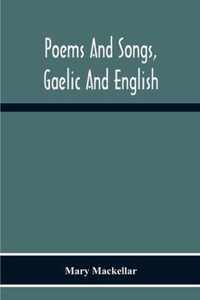 Poems And Songs, Gaelic And English