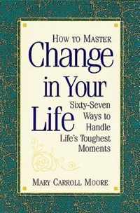 How to Master Change in Your Life