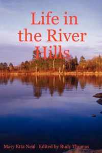 Life in the River Hills