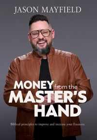 Money From The Master&apos;s Hand