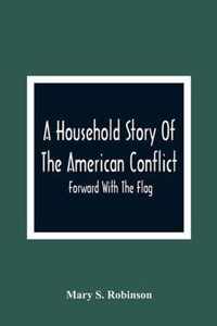 A Household Story Of The American Conflict