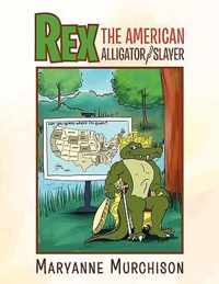 Rex the American Alligator Slayer