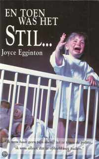 En toen was het stil...