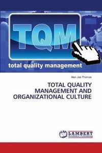 Total Quality Management and Organizational Culture