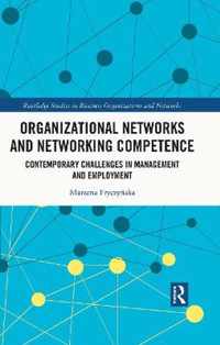 Organizational Networks and Networking Competence