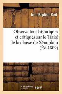 Observations Historiques Et Critiques Sur Le Traite de la Chasse de Xenophon