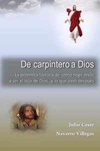 De carpintero a Dios