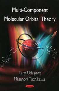 Multi-Component Molecular Orbital Theory