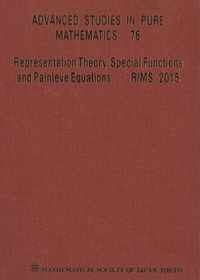 Representation Theory, Special Functions And Painleve Equations - Rims 2015 - Proceedings Of The International Conference