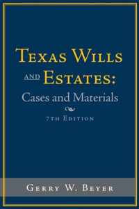 Texas Wills and Estates: Cases and Materials