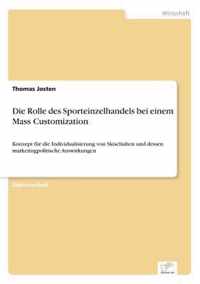 Die Rolle des Sporteinzelhandels bei einem Mass Customization