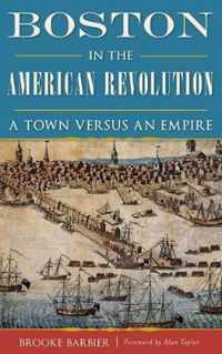 Boston in the American Revolution