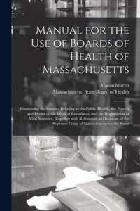 Manual for the Use of Boards of Health of Massachusetts