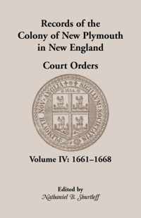 Records of the Colony of New Plymouth in New England, Court Orders, Volume IV