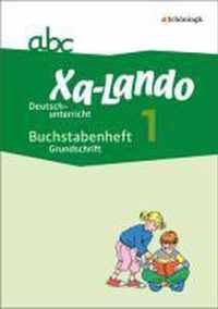 Xa-Lando. Buchstabenheft - Grundschrift. Deutsch- und Sachbuch - Neubearbeitung