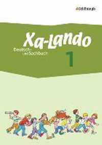 Xa-Lando 1. Schülerband. Deutsch- und Sachbuch - Neubearbeitung