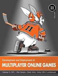 Development and Deployment of Multiplayer Online Games, Vol. II