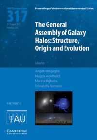 General Assembly Of Galaxy Halos IAU S31