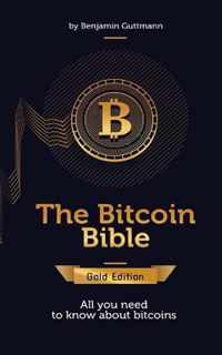 The Bitcoin Bible Gold Edition