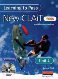 Learning to Pass New CLAIT 2006 (Level 1) UNIT 4 Producing an e-publication