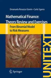 Mathematical Finance Theory Review and Exercises