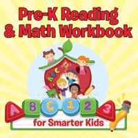 Pre-K Reading & Math Workbook for Smarter Kids