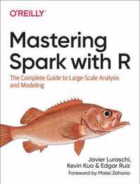 Mastering Spark with R The Complete Guide to LargeScale Analysis and Modeling