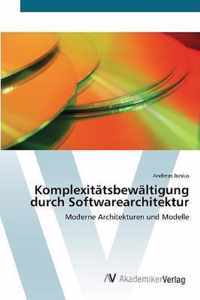 Komplexitatsbewaltigung durch Softwarearchitektur