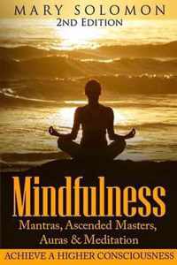 Mindfulness: Mantras, Ascended Masters, Auras and Meditation
