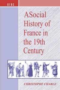 A Social History of France in the 19th Century