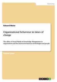 Organizational behaviour in times of change