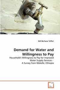 Demand for Water and Willingness to Pay