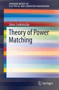 Theory of Power Matching