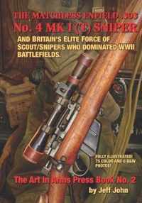 THE MATCHLESS ENFIELD .303 No. 4 MK I (T) SNIPER