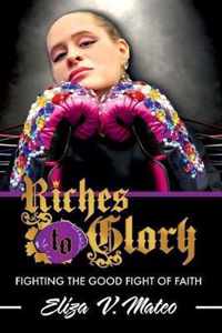 Riches to Glory