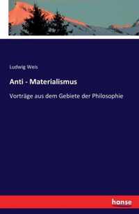 Anti - Materialismus